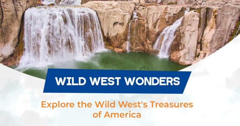 Wild West Wonders - Explore the Wild West's Treasures of America